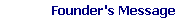 Founder's Message